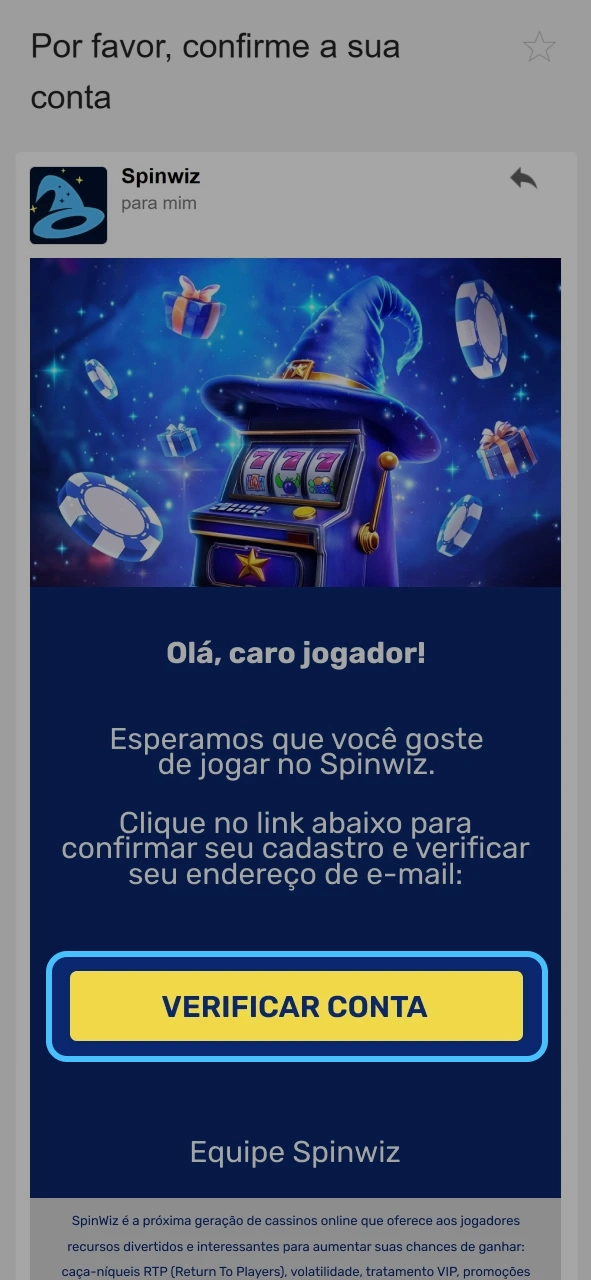 Spinwiz confirme seu cadastro e libere todas as funções da conta.